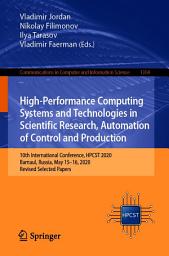 Icon image High-Performance Computing Systems and Technologies in Scientific Research, Automation of Control and Production: 10th International Conference, HPCST 2020, Barnaul, Russia, May 15–16, 2020, Revised Selected Papers