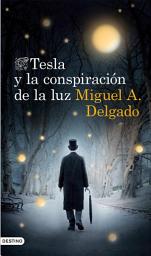 Icon image Tesla y la conspiración de la luz