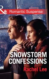 Icon image Snowstorm Confessions (Conard County: The Next Generation, Book 19) (Mills & Boon Romantic Suspense)