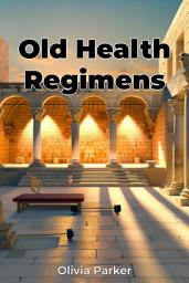 Icon image Old Health Regimens