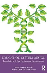 Icon image Education System Design: Foundations, Policy Options and Consequences