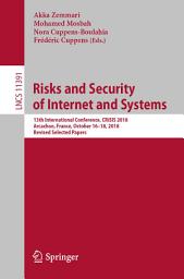 Icon image Risks and Security of Internet and Systems: 13th International Conference, CRiSIS 2018, Arcachon, France, October 16–18, 2018, Revised Selected Papers