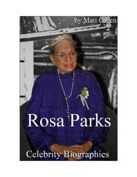 Icon image Celebrity Biographies - The Amazing Life Of Rosa Parks - Biography Series