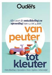 Icon image Van peuter tot kleuter: Alles over de ontwikkeling en opvoeding van 1,5 tot 4 jaar