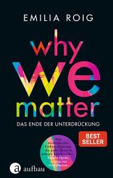 Icon image Why We Matter: Das Ende der Unterdrückung, Ausgabe 5