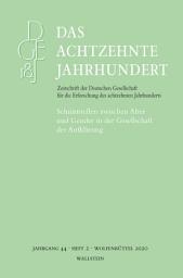 Icon image Das achtzehnte Jahrhundert 44/2: Schnittstellen zwischen Alter und Gender in der Gesellschaft der Aufklärung / Intersections between Age and Gender in Enlightenment Society