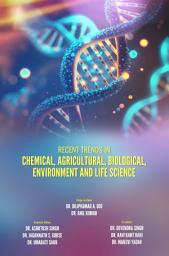 Icon image RECENT TRENDS IN CHEMICAL, AGRICULTURAL, BIOLOGICAL, ENVIRONMENT AND LIFE SCIENCE