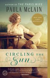 Icon image Circling the Sun: A Novel