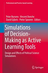 Icon image Simulations of Decision-Making as Active Learning Tools: Design and Effects of Political Science Simulations