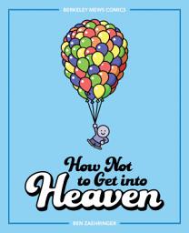 Icon image How Not to Get into Heaven: Berkeley Mews Comics