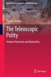 Icon image The Teleoscopic Polity: Andean Patriarchy and Materiality