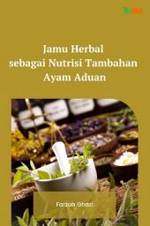 Icon image Jamu Herbal sebagai Nutrisi Tambahan Ayam Aduan