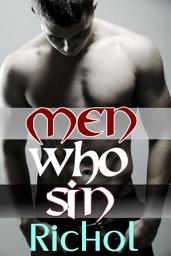 Icon image Men Who Sin (Gay Virgin Sex Stories Collection -- Bisexual, Menage, Light BDSM and College Gays): Gay Bundle