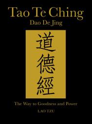 Icon image Tao Te Ching (Daodejing): The Way to Goodness and Power