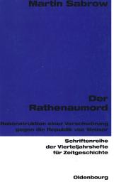 Icon image Der Rathenaumord: Rekonstruktion einer Verschwörung gegen die Weimarer Republik