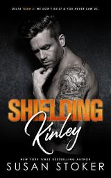 Icon image Shielding Kinley: A Special Forces Military Romantic Suspense: Army Romance