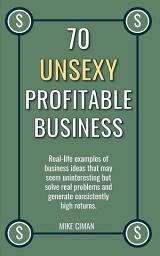 Icon image 70 Unsexy Profitable Business