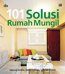 Icon image Seri Rumah Ide - 101 Solusi Rumah Mungil