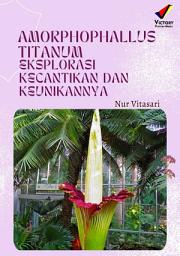 Icon image Amorphophallus titanum: Eksplorasi Kecantikan dan Keunikannya