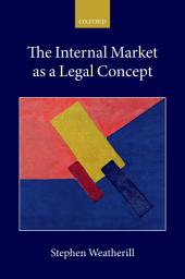 Icon image The Internal Market as a Legal Concept