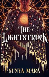 Icon image The Lightstruck: The action-packed, gripping sequel to The Darkening