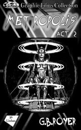 Icon image Graphic Films Collection - Metropolis – act 2