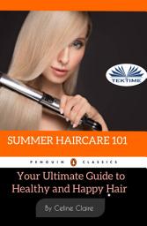 Icon image Summer hair care 101: Your ultimate guide to healthy and happy hair