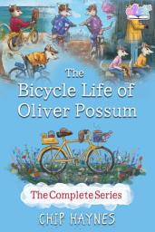 Icon image The Bicycle Life of Oliver Possum Complete Series