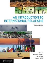 Icon image An Introduction to International Relations: Edition 3