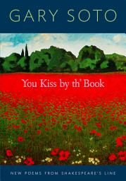 Icon image You Kiss by th' Book: New Poems from Shakespeare's Line