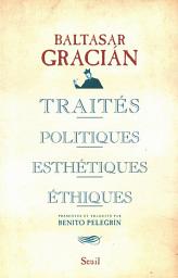 Icon image Traités politiques, esthétiques, éthiques