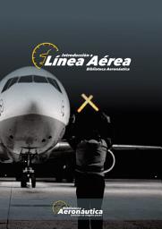 Icon image Introducción a Línea Aérea: Conoce todos los secretos del trabajo mas fascinante de la aviación