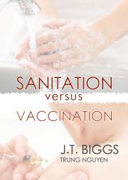 Icon image Leicester: Sanitation versus Vaccination