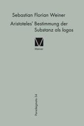 Icon image Aristoteles' Bestimmung der Substanz als logos