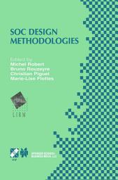 Icon image SOC Design Methodologies: IFIP TC10 / WG10.5 Eleventh International Conference on Very Large Scale Integration of Systems-on-Chip (VLSI-SOC’01) December 3–5, 2001, Montpellier, France