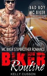 Icon image Biker Routine: MC Biker Stepbrother Romance