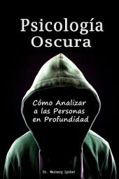 Imagen de ícono de Psicología Oscura: Cómo Analizar a las Personas en Profundidad