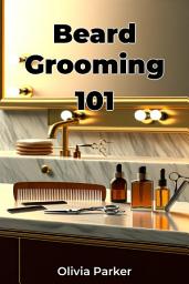 Icon image Beard Grooming 101