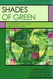 Icon image Shades of Green: Environment Activism Around the Globe