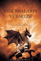 Icon image Ejderhalar?n Yükseli?i (Krallar ve Büyücüler—1. Kitap)