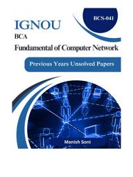 Icon image IGNOU BCA BCS-041 Fundamental of Computer Network Previous Years Unsolved Papers