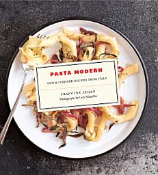 Icon image Pasta Modern: New & Inspired Recipes from Italy