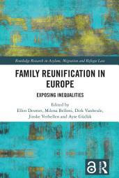 Icon image Family Reunification in Europe: Exposing Inequalities