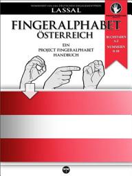 Icon image Fingeralphabet Österreich – Ein Project FingerAlphabet Handbuch: Buchstaben A-Z, Nummern 0-10, Darstellung aus zwei Blickwinkeln