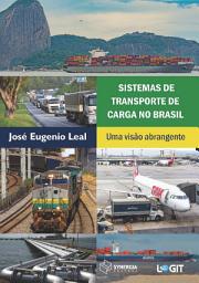 Icon image SISTEMAS DE TRANSPORTE DE CARGA NO BRASIL: UMA VISÃO ABRANGENTE