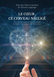 Icon image Le Coeur, ce cerveau négligé