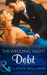 Icon image The Wedding Night Debt (Mills & Boon Modern)