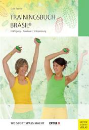 Icon image Trainingsbuch Brasil®: Kräftigung - Ausdauer - Entspannung, Ausgabe 3