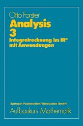 Icon image Analysis 3: Integralrechnung im IRn mit Anwendungen