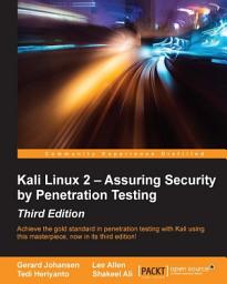 Icon image Kali Linux 2 – Assuring Security by Penetration Testing: Edition 3